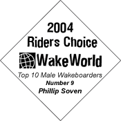 2004 WakeWorld Riders Choice Top Ten Male Riders -- Number Nine -- Phillip Soven