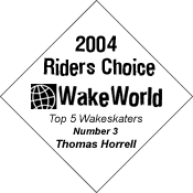 2004 WakeWorld Riders Choice Top Five Wakeskaters -- Number Three -- Thomas Horrell